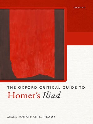 cover image of The Oxford Critical Guide to Homer's Iliad